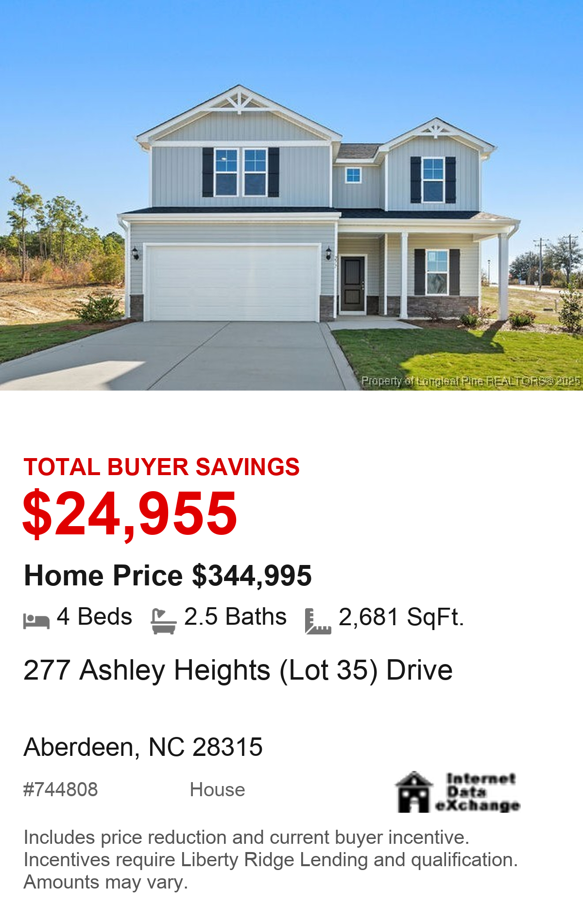 277 Ashley Heights (Lot 35) Drive, Aberdeen, NC 28315. Total buyer savings $24,955. Home price $344,995. 4 beds, 2.5 baths, 2,681 square feet. MLS #744808. House. Savings include price reduction and current buyer incentive. Incentives require Liberty Ridge Lending and qualification. Amounts may vary.